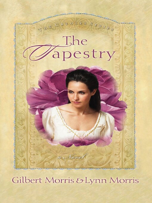 Title details for The Tapestry by Gilbert Morris - Available